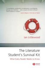 The Literature Student's Survival Kit af Ian (Independent Scholar) Littlewood