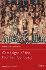 Campaigns of the Norman Conquest af Matthew Bennett