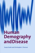 Human Demography and Disease af Susan (University of Liverpool) Scott