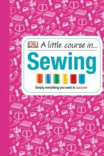 A Little Course in Sewing af DK