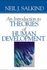 An Introduction to Theories of Human Development af Neil J. Salkind