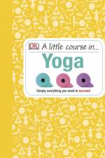 A Little Course in Yoga af DK