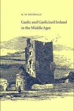 Gaelic and Gaelicized Ireland in the Middle Ages af Kenneth Nicholls