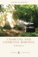 Charcoal and Charcoal Burning af D.W. Kelley