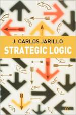 Strategic Logic af J. Jarillo