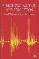 Speech Production and Perception