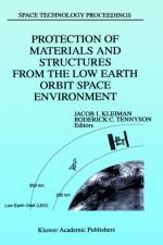 Protection of Materials and Structures from the Low Earth Orbit Space Environment
