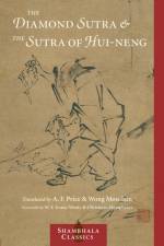 The Diamond Sutra and The Sutra of Hui-neng af Wong Mou-Lam