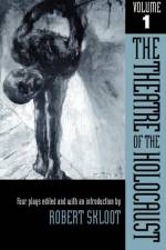 Theatre of the Holocaust v. 1; Four Plays