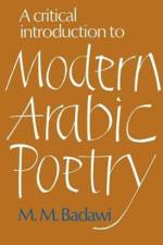 A Critical Introduction to Modern Arabic Poetry af M. M. Badawi