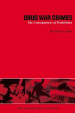 Drug War Crimes af Jeffrey A. Miron