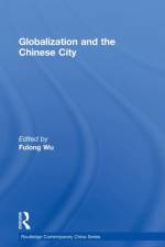 Globalization and the Chinese City