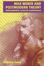 Max Weber and Postmodern Theory af N. Gane