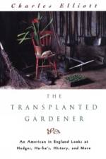 Transplanted Gardener af Charles Elliott