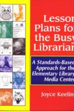 Lesson Plans for the Busy Librarian af Joyce Keeling
