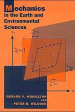 Mechanics in the Earth and Environmental Sciences af Gerard V. (McMaster University Middleton