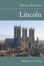 Lincoln: History and Guide af Michael J Jones
