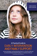 A Practical Guide to Early Intervention and Family Support af Emma Sawyer