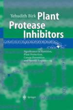 Plant Protease Inhibitors af Yehudith Birk