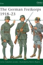 The German Freikorps 1918–23 af Carlos Caballero Jurado