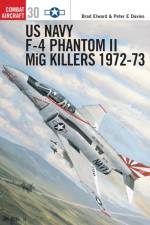 US Navy F-4 Phantom II MiG Killers 1972-73 af Peter E. Davies
