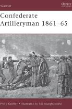 Confederate Artilleryman 1861-65 af Philip Katcher