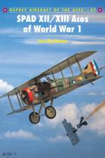 SPAD XII/XIII Aces of World War I af Jon Guttman