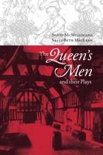 The Queen's Men and their Plays af Scott (Cornell University McMillin
