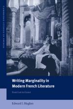 Writing Marginality in Modern French Literature af Edward J. (Royal Holloway Hughes
