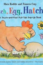 Hatch, Egg, Hatch! af Shen Roddie