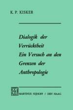 Dialogik Der Verrucktheit af K.P. Kisker