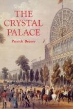 The Crystal Palace af Patrick Beaver