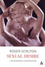 Sexual Desire af Sir Roger Scruton