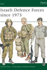 Israeli Defence Forces Since 1973 af Samuel M. Katz