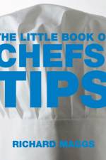 The Little Book of Chefs' Tips af Richard Maggs
