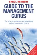 Guide to the Management Gurus 5th Edition af Carol Kennedy