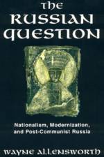 The Russian Question af Wayne Allensworth