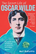 The Secret Life of Oscar Wilde af Neil McKenna