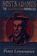 Nostradamus;  The Illustrated Prophecies af Peter Lemesurier