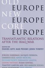 Old Europe, New Europe, Core Europe