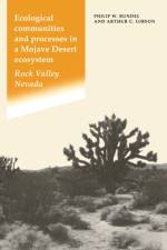Ecological Communities and Processes in a Mojave Desert Ecosystem af Philip W. (University of California Rundel