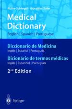 Medical Dictionary/Diccionario de Medicina/Dicionario de termos medicos af Irmgard Nolte-Schlegel