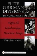 Elite German Divisions in World War II af Werner Haupt