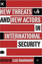 New Threats and New Actors in International Security
