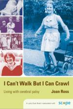 I Can't Walk but I Can Crawl af Joan Ross