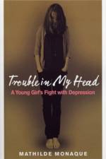 Trouble in My Head af Mathilde Monaque