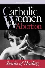 Catholic Women & Abortion