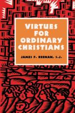 Virtues for Ordinary Christians af SJ Keenan