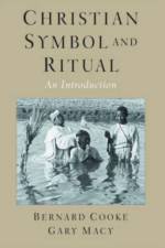 Christian Symbol and Ritual af Bernard (Professor of Theology Cooke