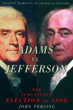 Adams vs. Jefferson af John (Professor of History Ferling